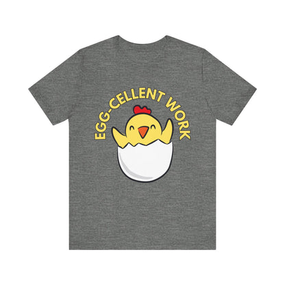 Eggcellent Work T-Shirt