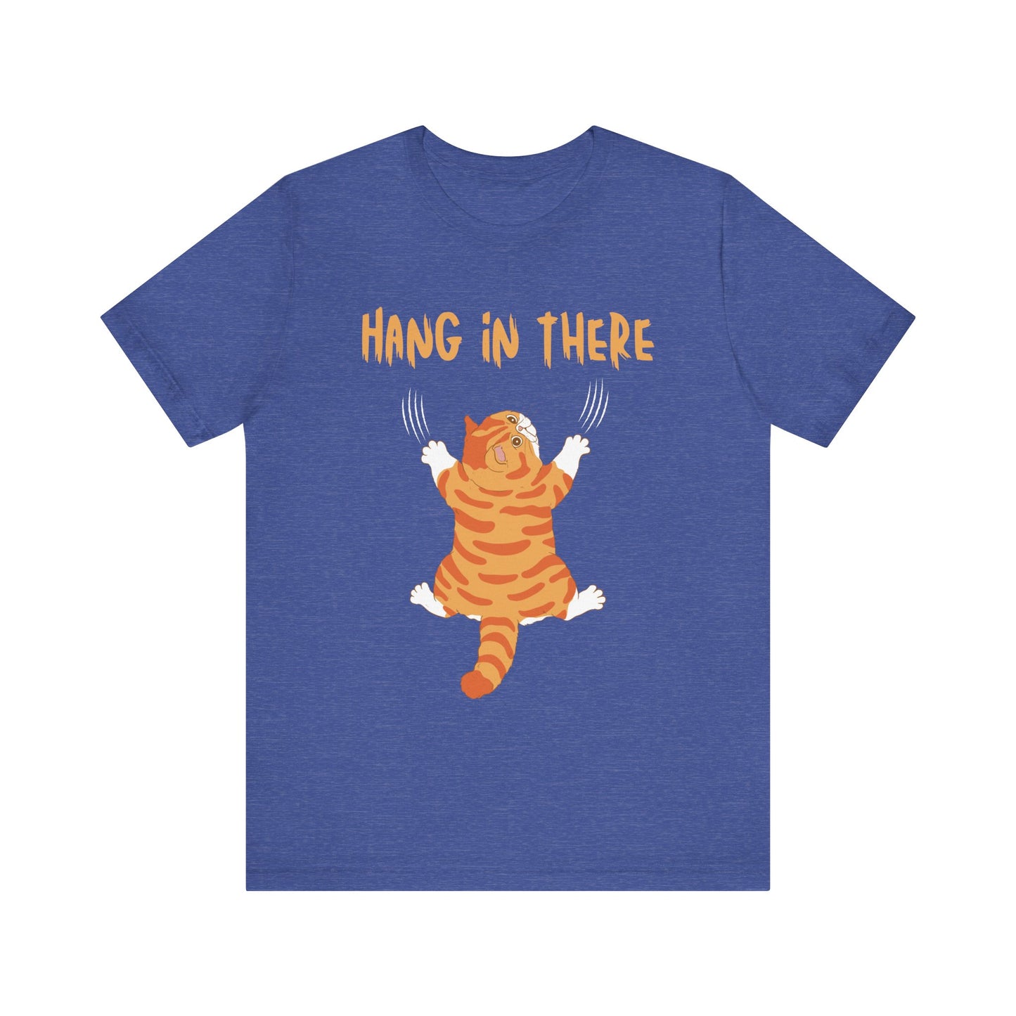 Hang In There T-Shirt