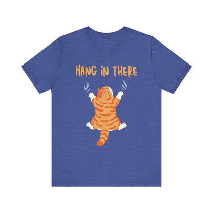 Hang In There T-Shirt