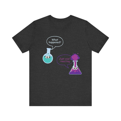 Just Overreacting T-Shirt