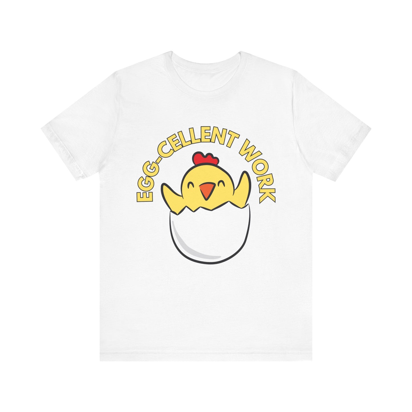 Eggcellent Work T-Shirt