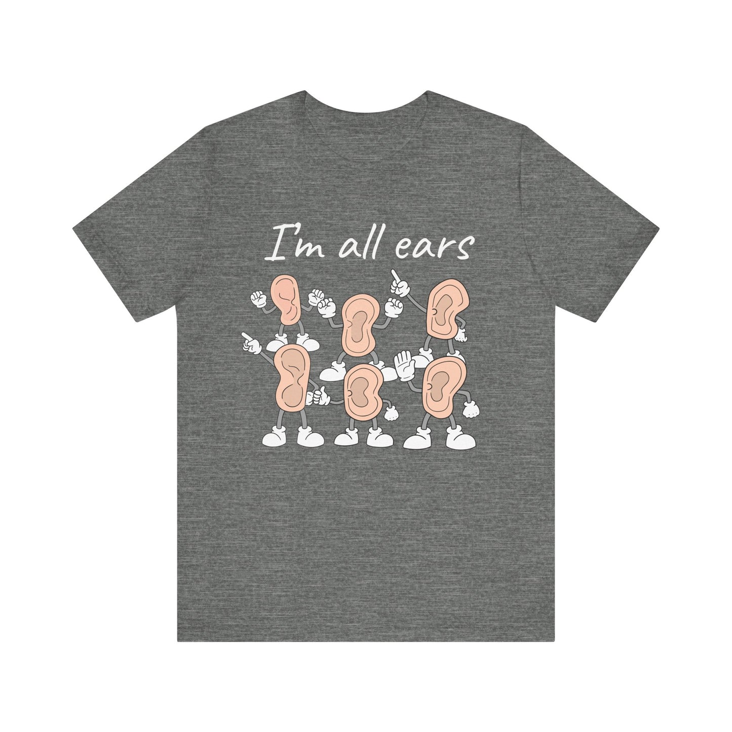 I'm All Ears T-Shirt