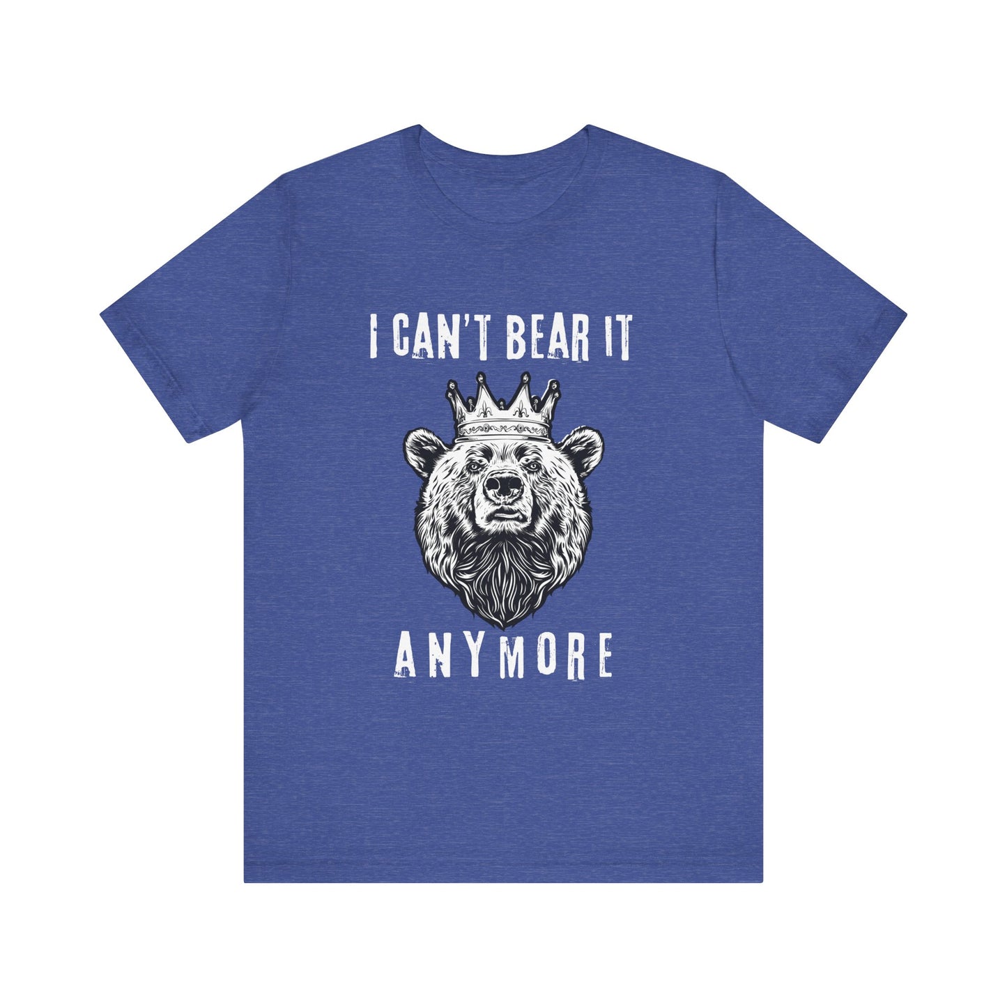 I Can't Bear It Anymore T-Shirt