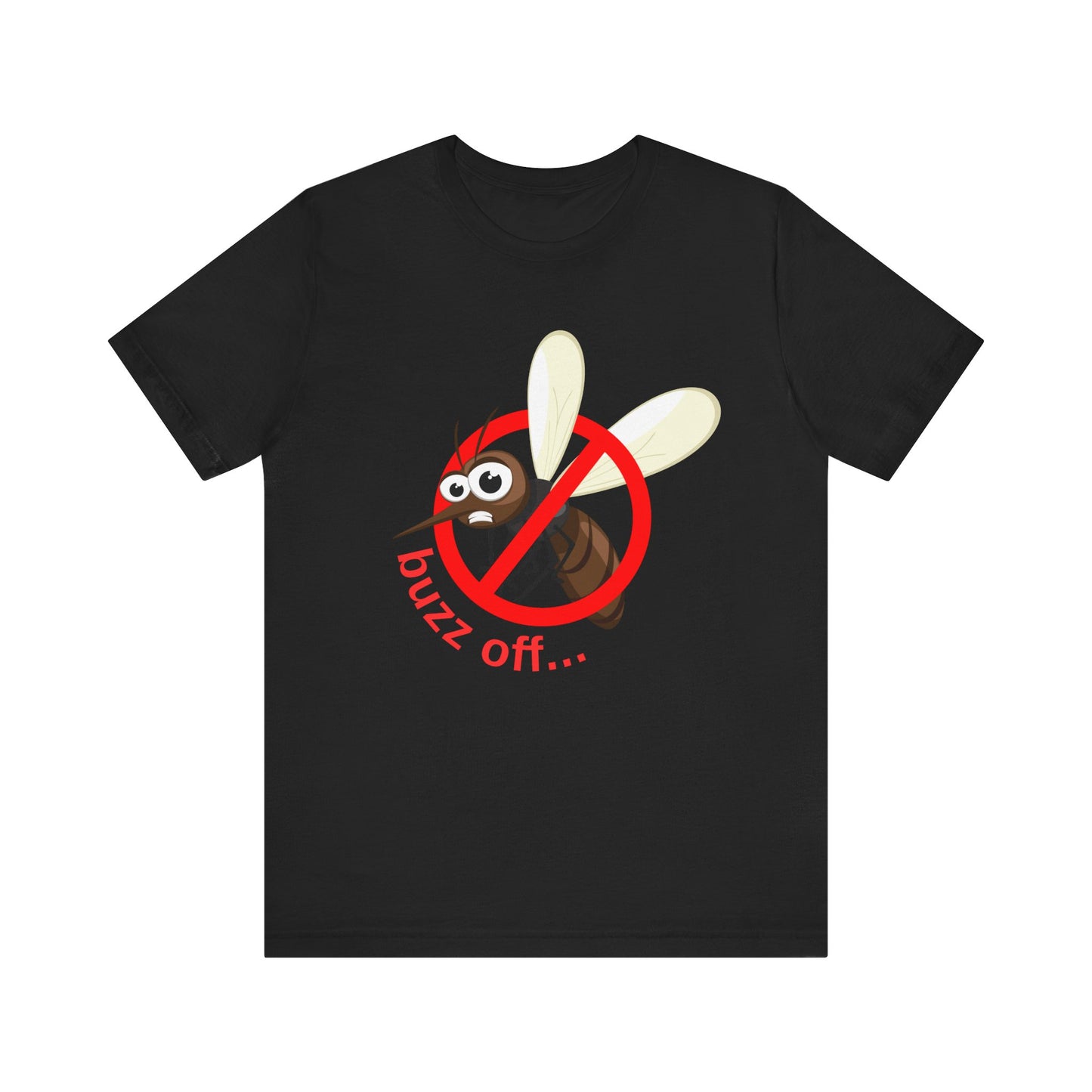 Buzz Off T-Shirt