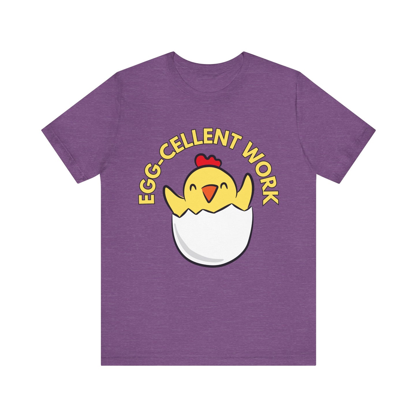 Eggcellent Work T-Shirt