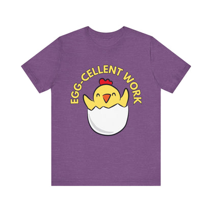Eggcellent Work T-Shirt
