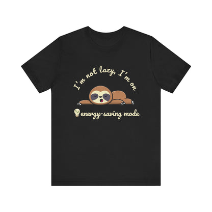I'm Not Lazy T-Shirt