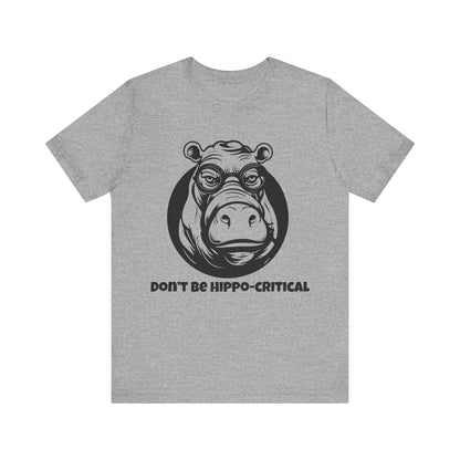 Don't Be Hippocritical T-Shirt