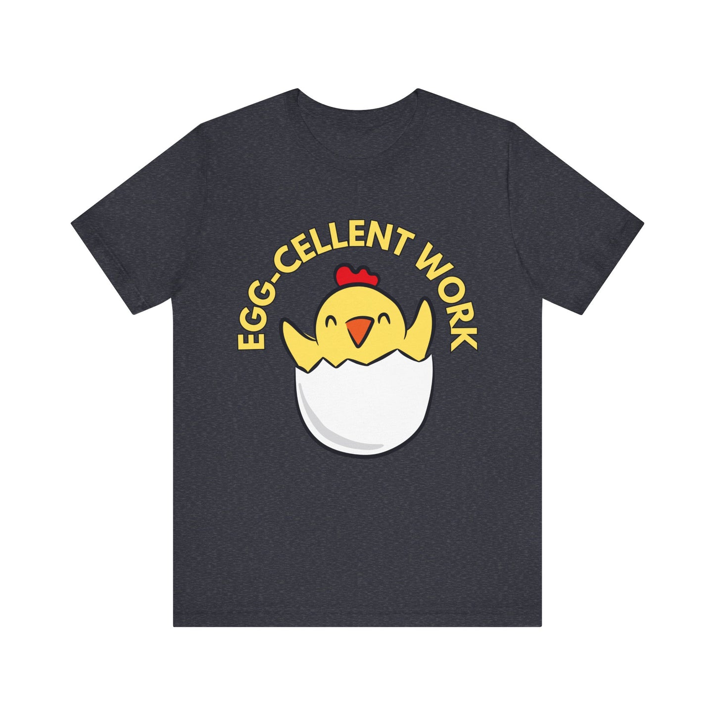 Eggcellent Work T-Shirt
