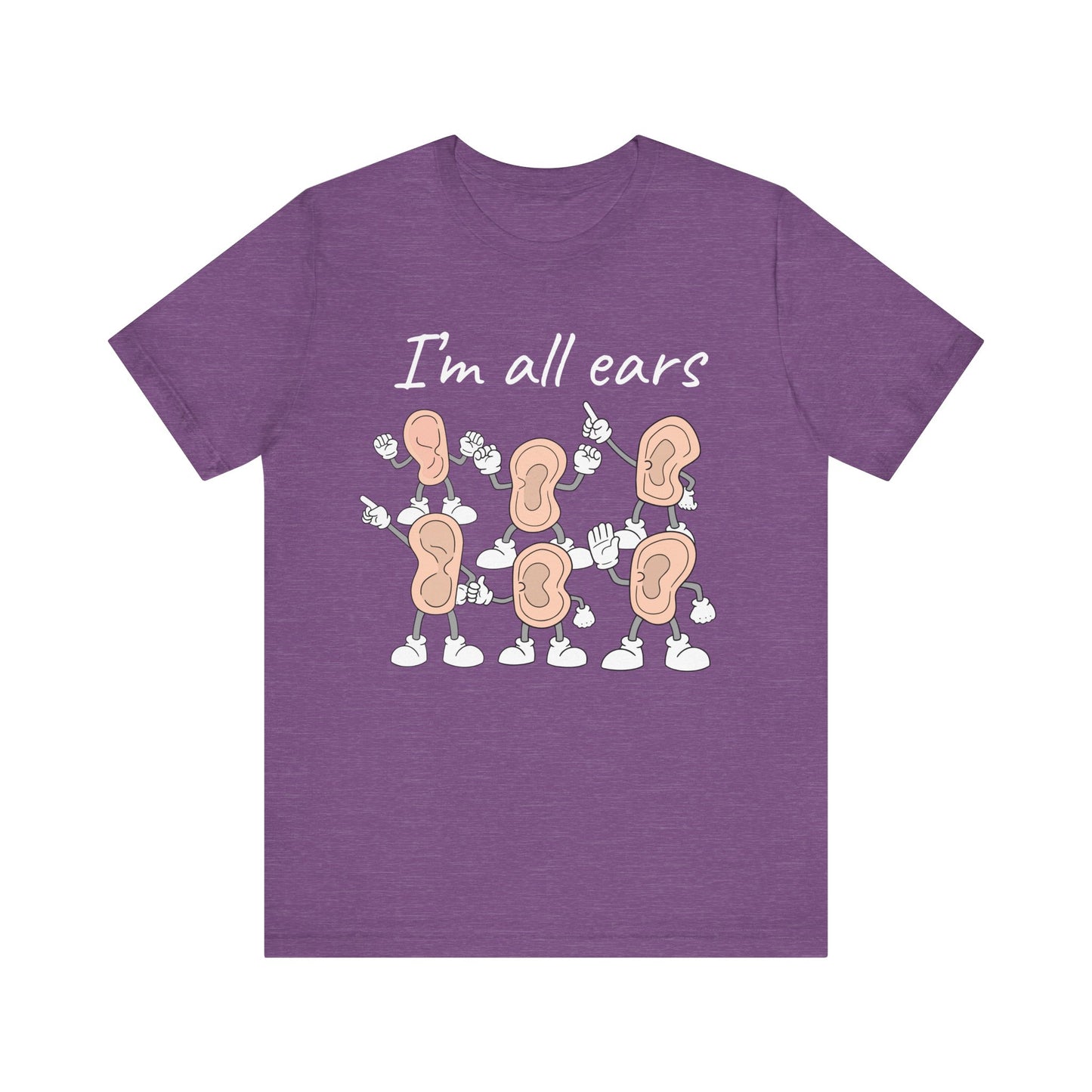 I'm All Ears T-Shirt