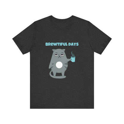 Brewtiful Days T-Shirt