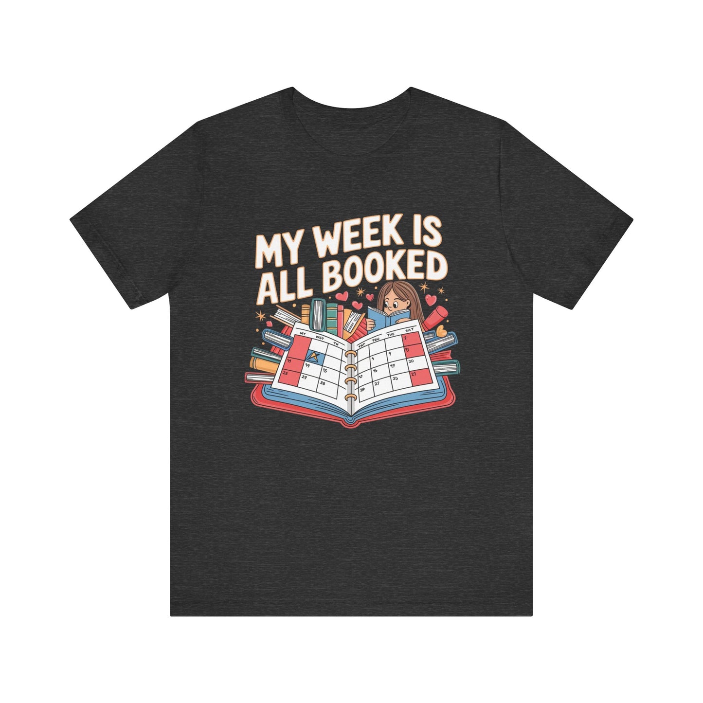 My Week Is All Booked T-Shirt