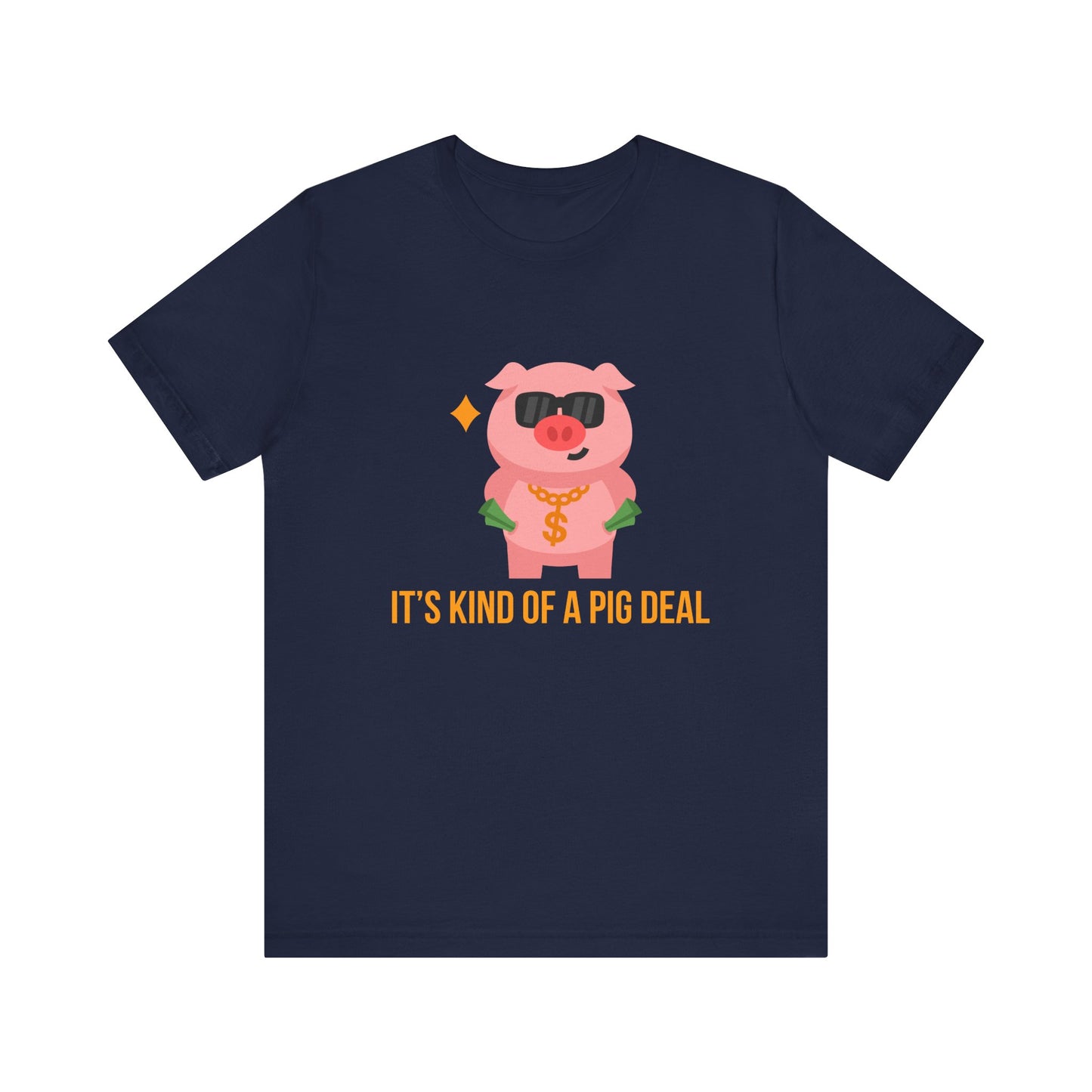 It's Kind Of a Pig Deal T-Shirt