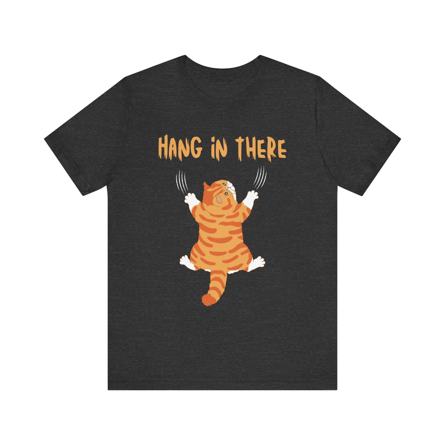Hang In There T-Shirt