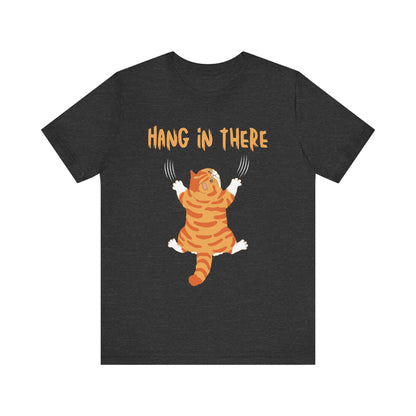 Hang In There T-Shirt