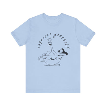 Espresso Yourself T-Shirt