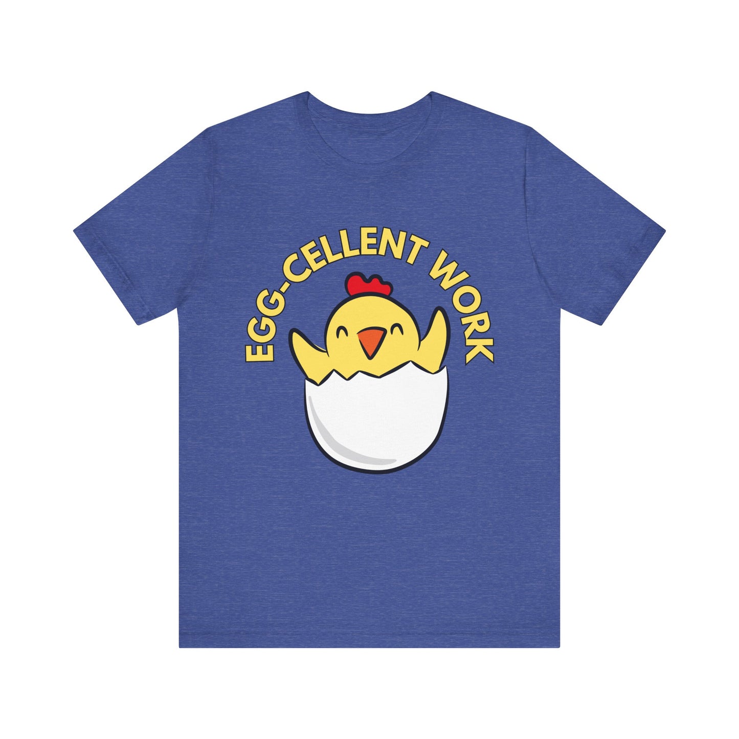 Eggcellent Work T-Shirt