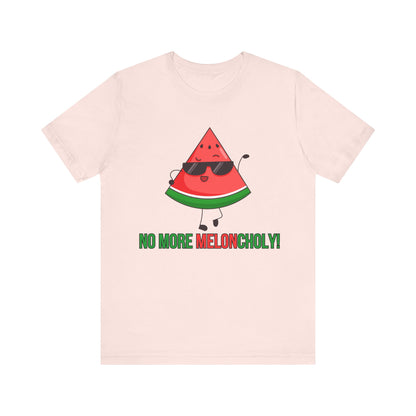 No More Meloncholy! T-Shirt
