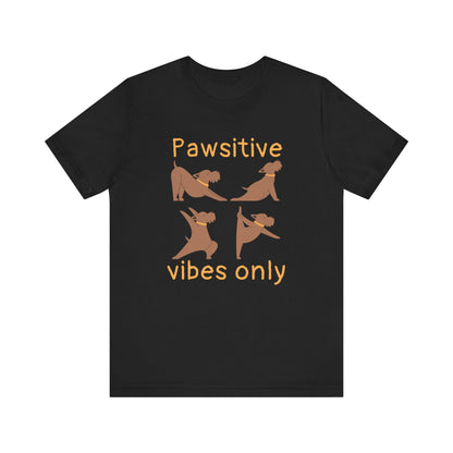 Pawsitive Dog Vibes T-Shirt