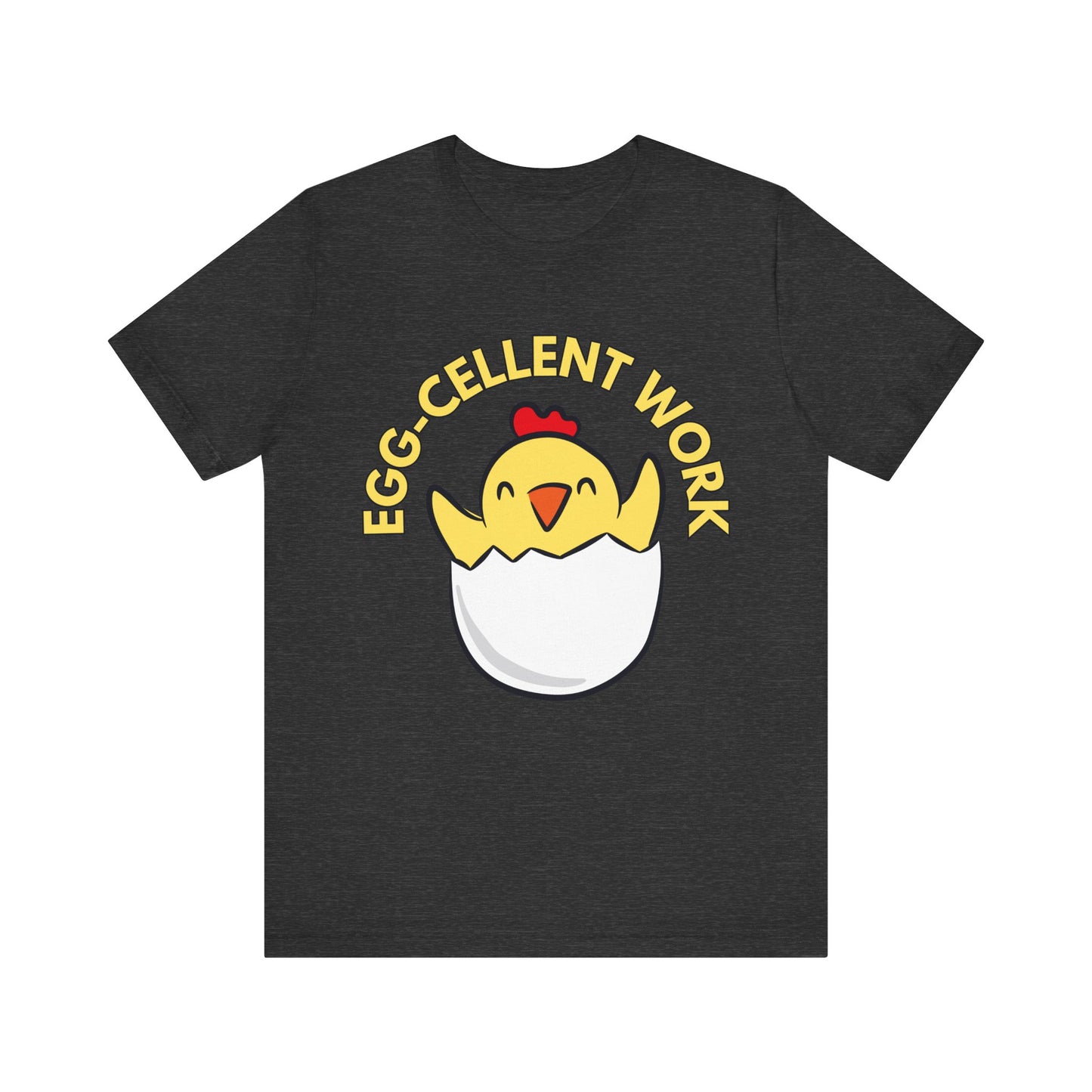 Eggcellent Work T-Shirt