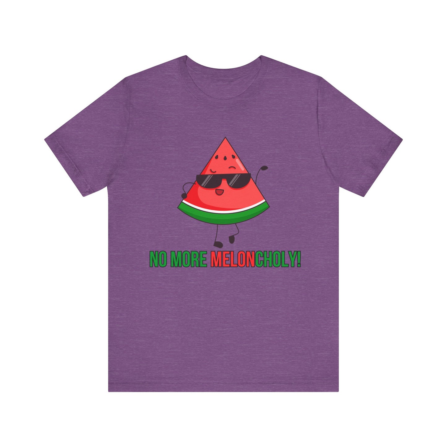 No More Meloncholy! T-Shirt