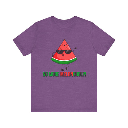 No More Meloncholy! T-Shirt