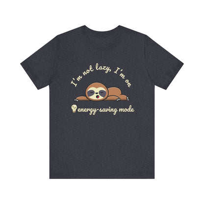I'm Not Lazy T-Shirt