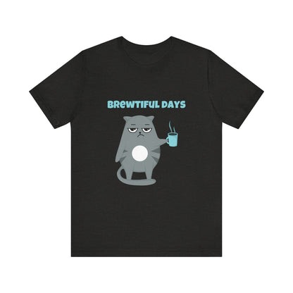 Brewtiful Days T-Shirt