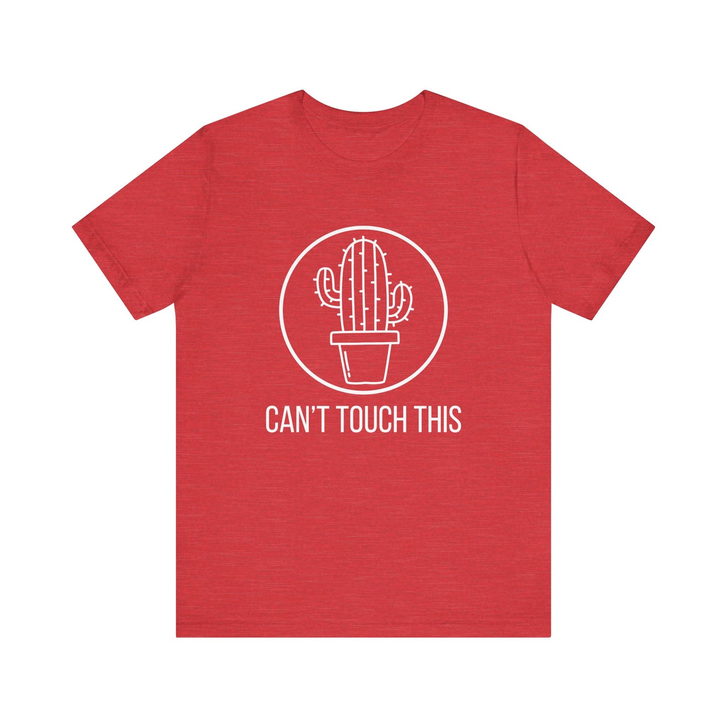 Can't Touch This T-Shirt