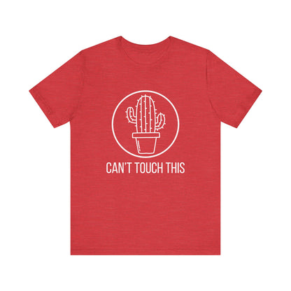 Can't Touch This T-Shirt