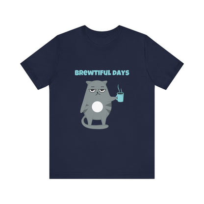 Brewtiful Days T-Shirt